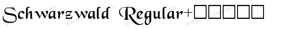 Schwarzwald Regular字体转换